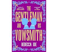 The Gentleman and His Vowsmith: An addictive queer Regency fantasy full of magic and hot romance