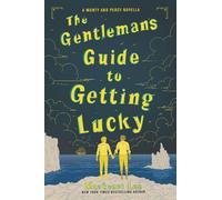 The Gentleman's Guide to Getting Lucky: (Montague Siblings Novella)