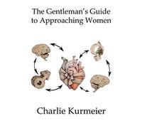 The Gentleman's Guide to Approaching Women