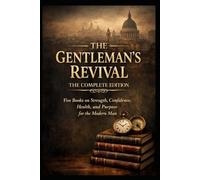 THE GENTLEMAN'S REVIVAL: THE COMPLETE EDITION