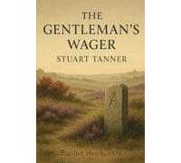 The Gentleman's Wager: Bagshot Heath, 1819: 2 (The Hartford Legacy Series)