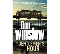 The Gentlemen's Hour by Don Winslow (2010-07-01)