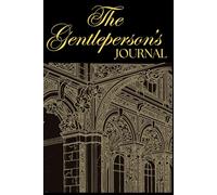 The Gentleperson’s Journal: An Aesthetic Victorian-Style Diary for Care, Comfort & Reflection | Paperback, Nostalgic, Vintage