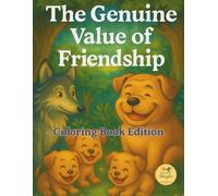The Genuine Value of Friendship - The Coloring Book Edition