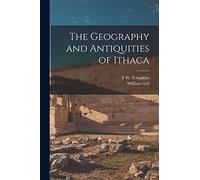 The Geography and Antiquities of Ithaca