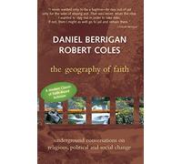 The Geography of Faith: Underground Conversations on Religious , Political & Social Change: Underground Conversations on Religious, Political and Social Change