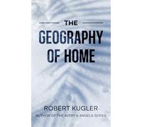 The Geography of Home