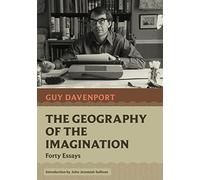 The Geography of the Imagination : Forty Essays
