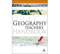 The Geography Teacher's Handbook (Continuum Education Handbooks)
