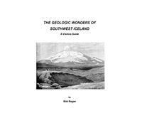 The geologic Wonders of Southwest Iceland: A Visitors Guide