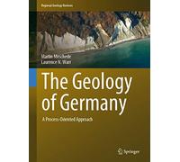 The Geology of Germany: A Process-Oriented Approach (Regional Geology Reviews)