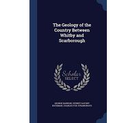 The Geology of the Country Between Whitby and Scarborough
