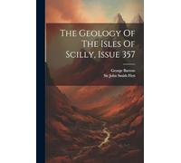 The Geology Of The Isles Of Scilly, Issue 357