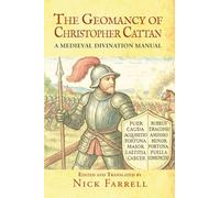 The Geomancy of Christopher Cattan:: A Medieval Divination Manual
