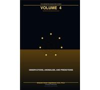The Geometric Basis for Physics, Volume 4: Observations, Anomalies, and Predictions