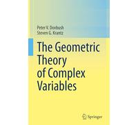 The Geometric Theory of Complex Variables