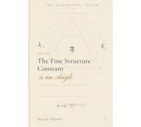 THE GEOMETRIC TRUTH: THE FINE STRUCTURE CONSTANT