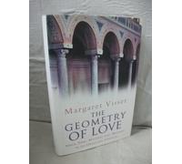 The Geometry of Love: Space, Time, Mystery And Meaning in an Ordinary Church