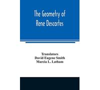 The geometry of Rene Descartes