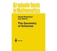 The Geometry of Schemes: 197 (Graduate Texts in Mathematics, 197)