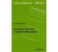 The Geometry of the Group of Symplectic Diffeomorphism (Lectures in Mathematics. ETH Zürich)
