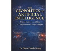The Geopolitics of Artificial Intelligence