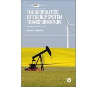 The Geopolitics of Energy System Transformation: Managing the Messy Mix