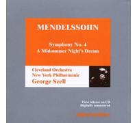 [The Georg Szell Edition Vol. 7] Mendelssohn: Symphony No. 4/A Midsummer Night's Dream