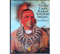 The George Catlin book of American Indians