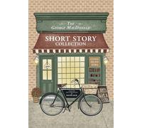 The George MacDonald Short Story Collection: Five Classic Tales By The Man Who Inspired The Inklings