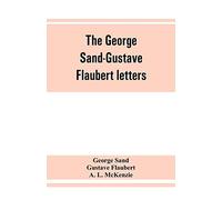 The George Sand-Gustave Flaubert letters