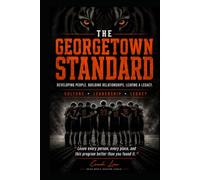 The Georgetown Standard: Developing People. Building Relationships. Leaving a Legacy.