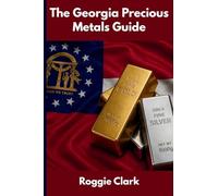 The Georgia Precious Metals Guide