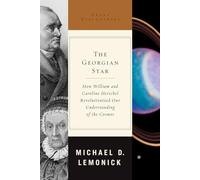 The Georgian Star - How William and Caroline Herschel Revolutionized Our Understanding of the Cosmos (Great Discoveries): 0