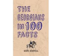 The Georgians in 100 Facts