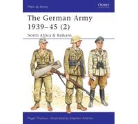 The German Army 1939-45 (2) : North Africa & Balkans
