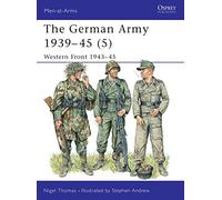 The German Army 1939-45 (5): Western Front 1943-45: v. 5 (Men-at-Arms)