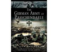 The German Army at Passchendaele by Jack Sheldon (2014-03-19)