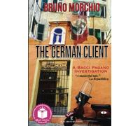 The German Client: A Bacci Pagano Investigation