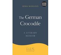 The German Crocodile: A literary memoir