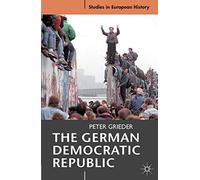 The German Democratic Republic: 26 (Studies in European History)
