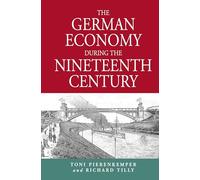 The German Economy During the Nineteenth Century