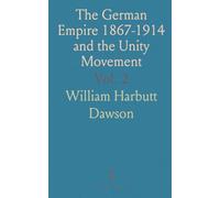 The German Empire 1867-1914 and the Unity Movement