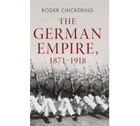 The German Empire, 1871-1918