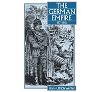 The German Empire, 1871-1918