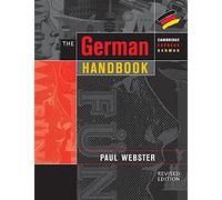 The German Handbook: Your Guide to Speaking and Writing German (Cambridge Express German 2nd Revised edition)
