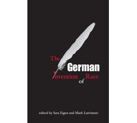 The German Invention of Race (Suny Series, Philosophy and Race)