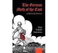Liulevicius - German Myth of the East 1800 to the Present - New hardb - N555z