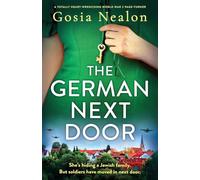 The German Next Door: A totally heart-wrenching World War 2 page-turner