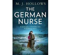 The German Nurse: A heartbreaking and unforgettable world war 2 historical fiction novel you need to read